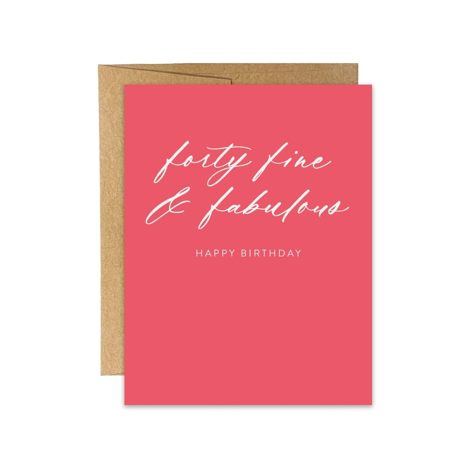 Forty Fine + Fab Greeting Card
