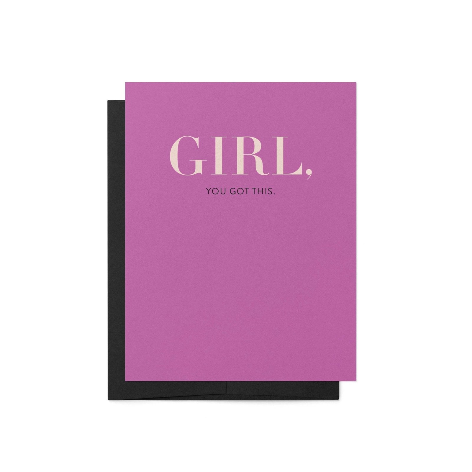 Girl, You Got This Greeting Card