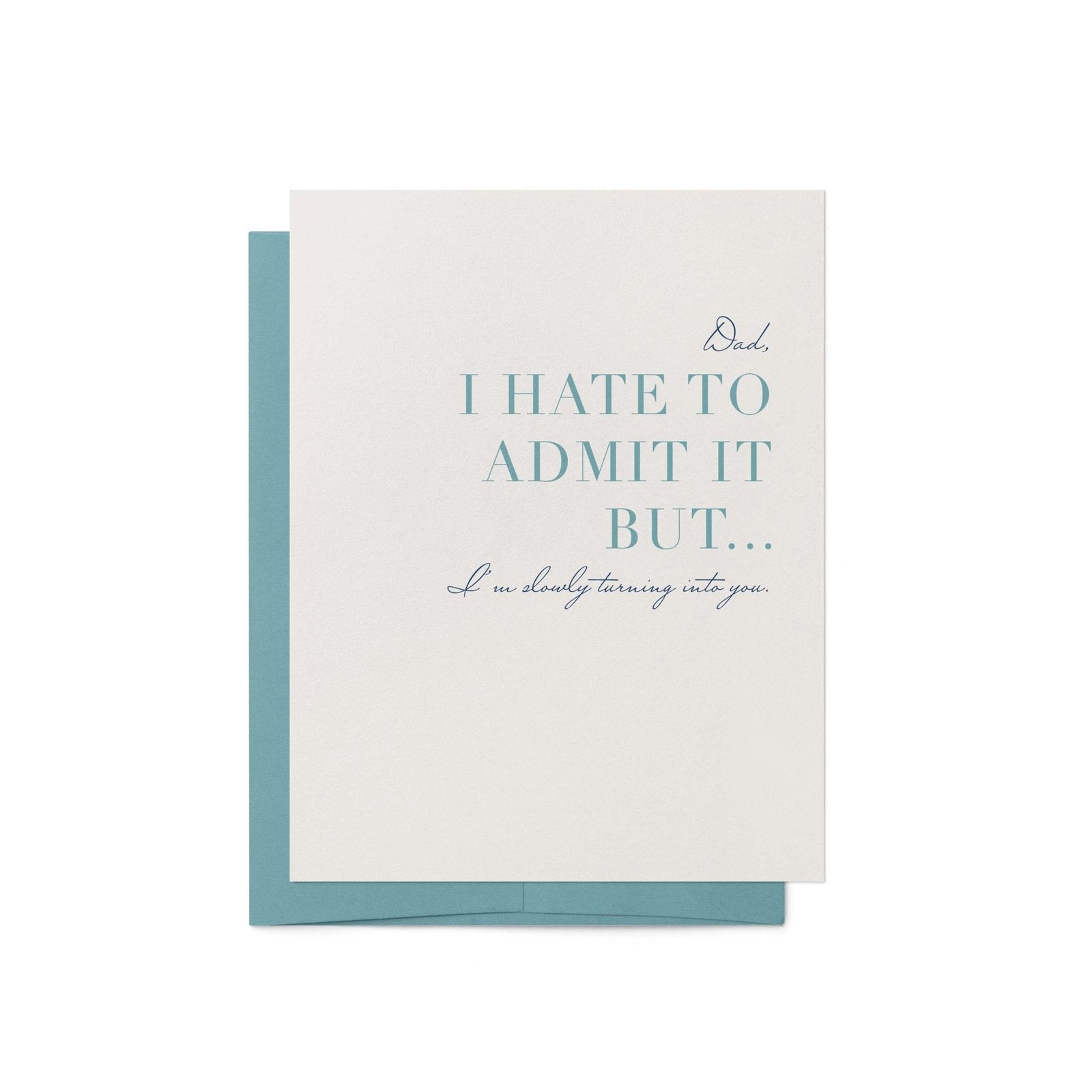 Hate to Admit It Greeting Card