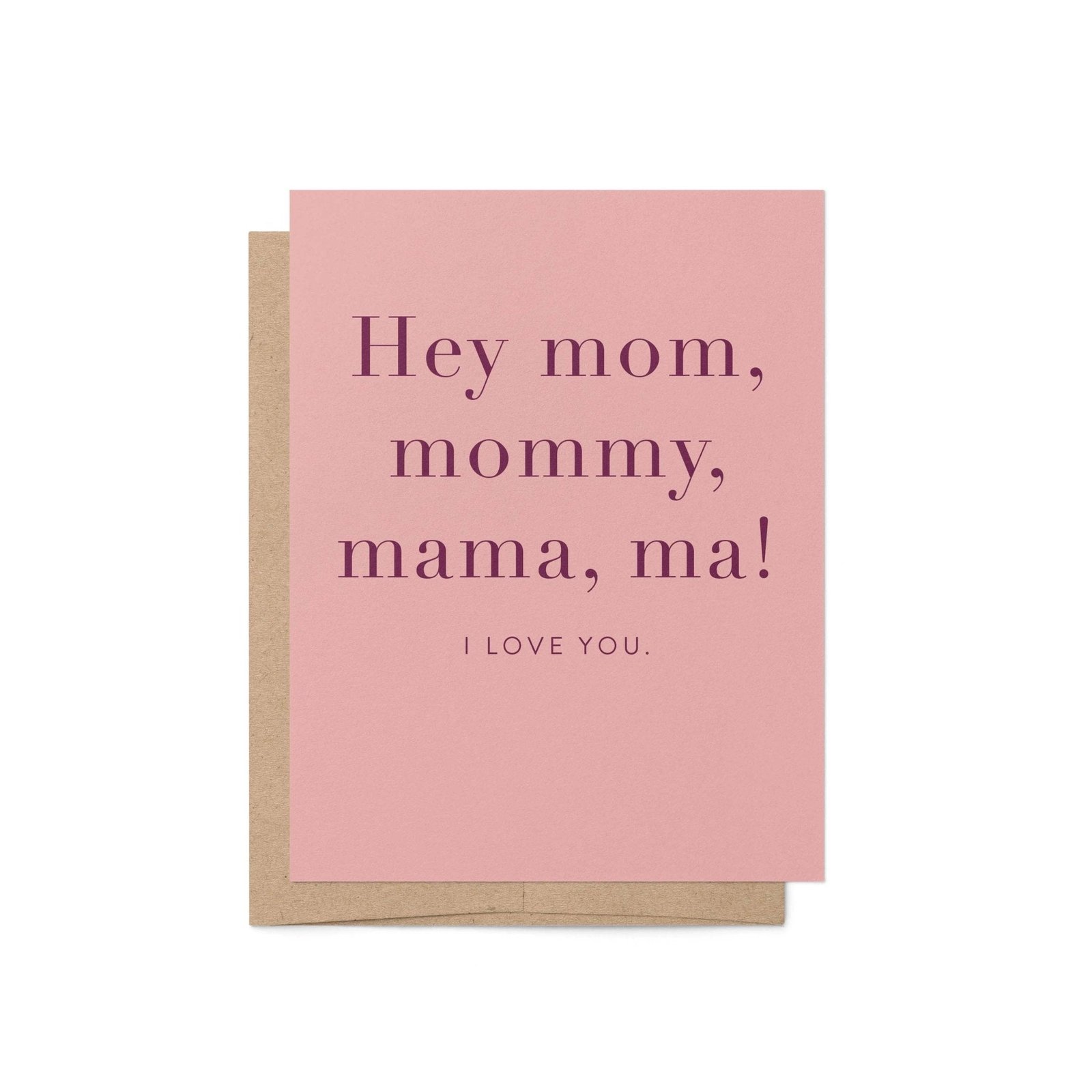 Hey Mom Greeting Card