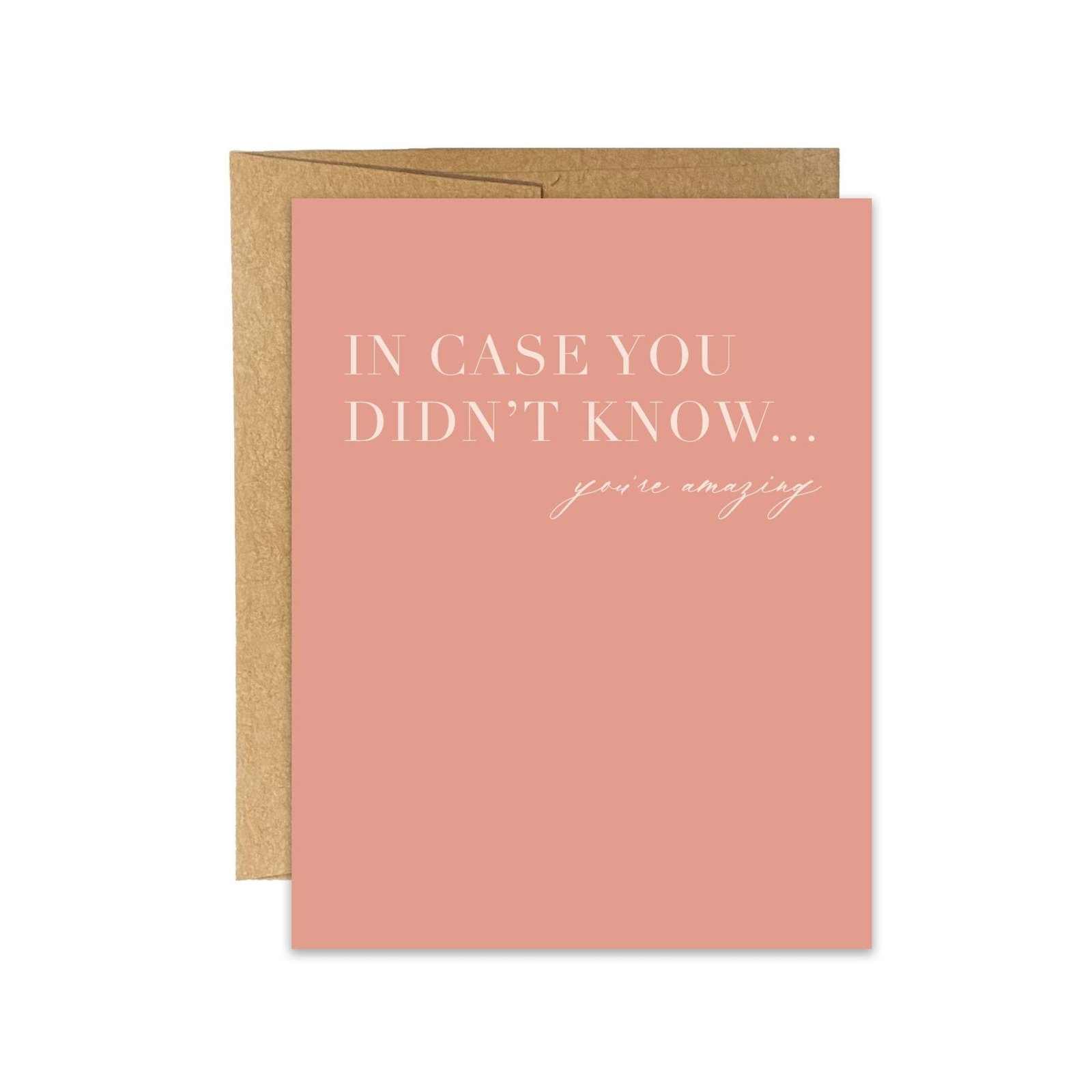 In Case You Didn't Know Greeting Card