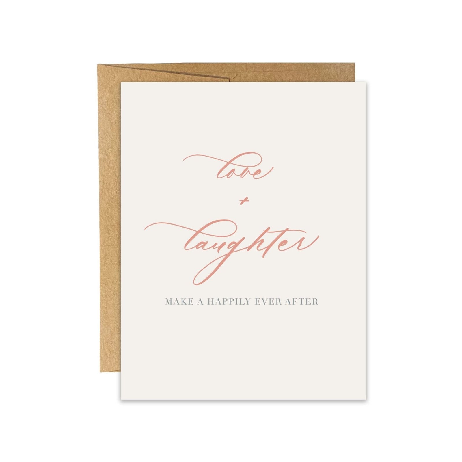 Love, Laughter + Happily Ever After Greeting Card