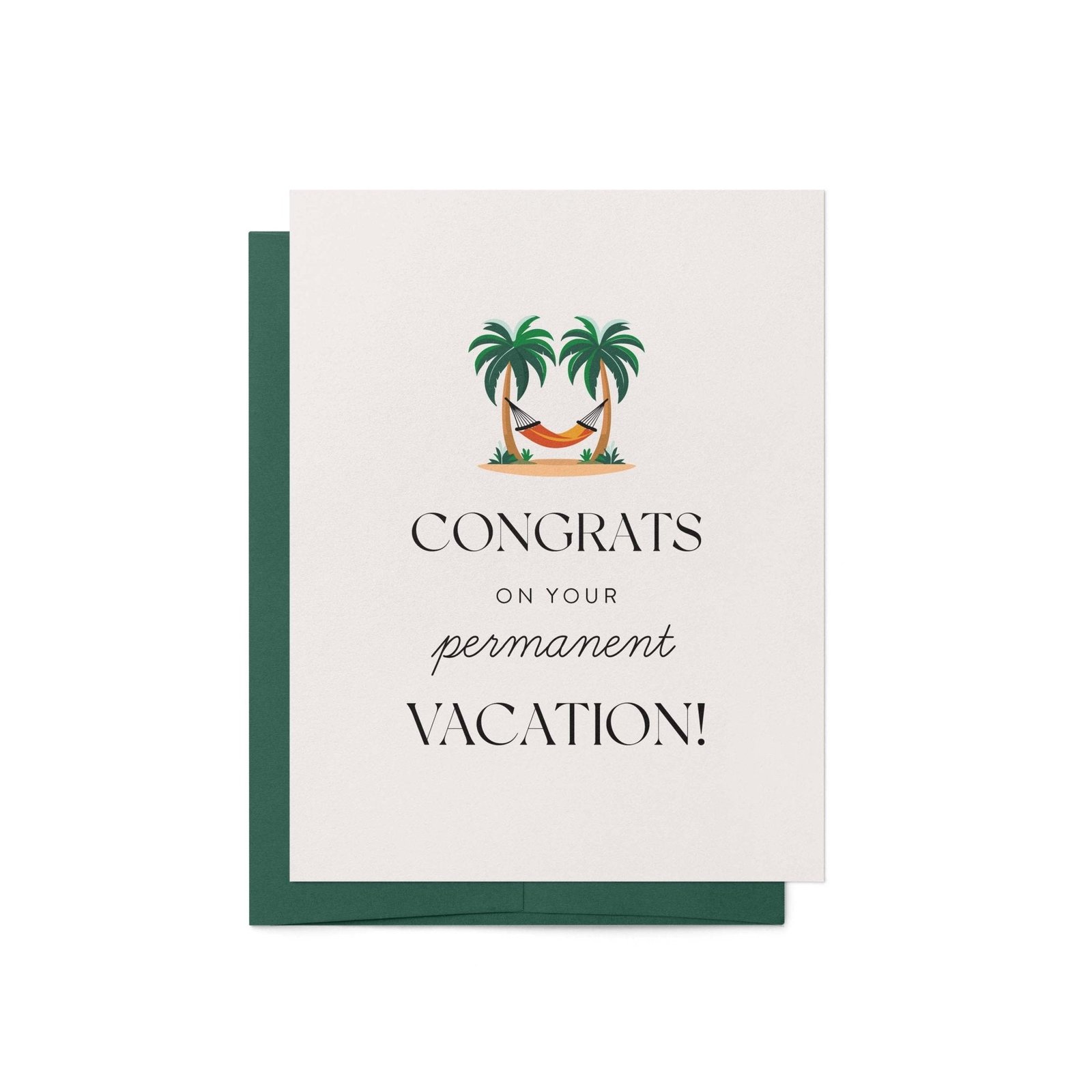 Permanent Vacation Greeting Card