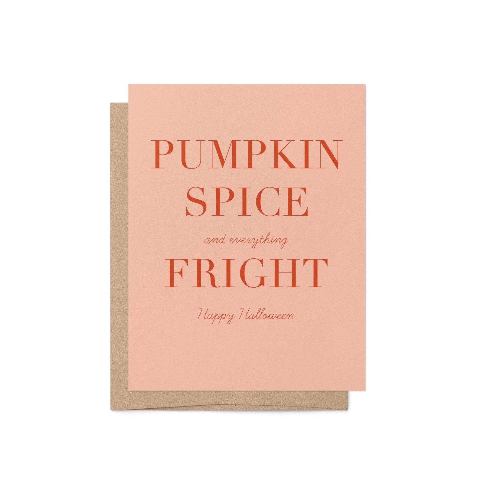 Pumpkin Spice & Everything Fright Greeting Card
