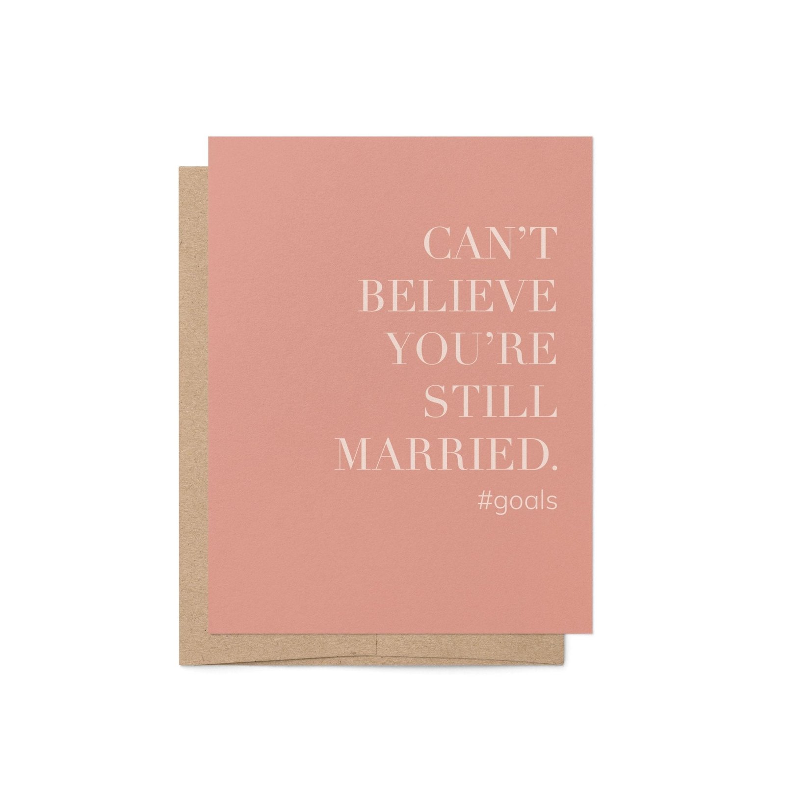 Still Married #goals Greeting Card