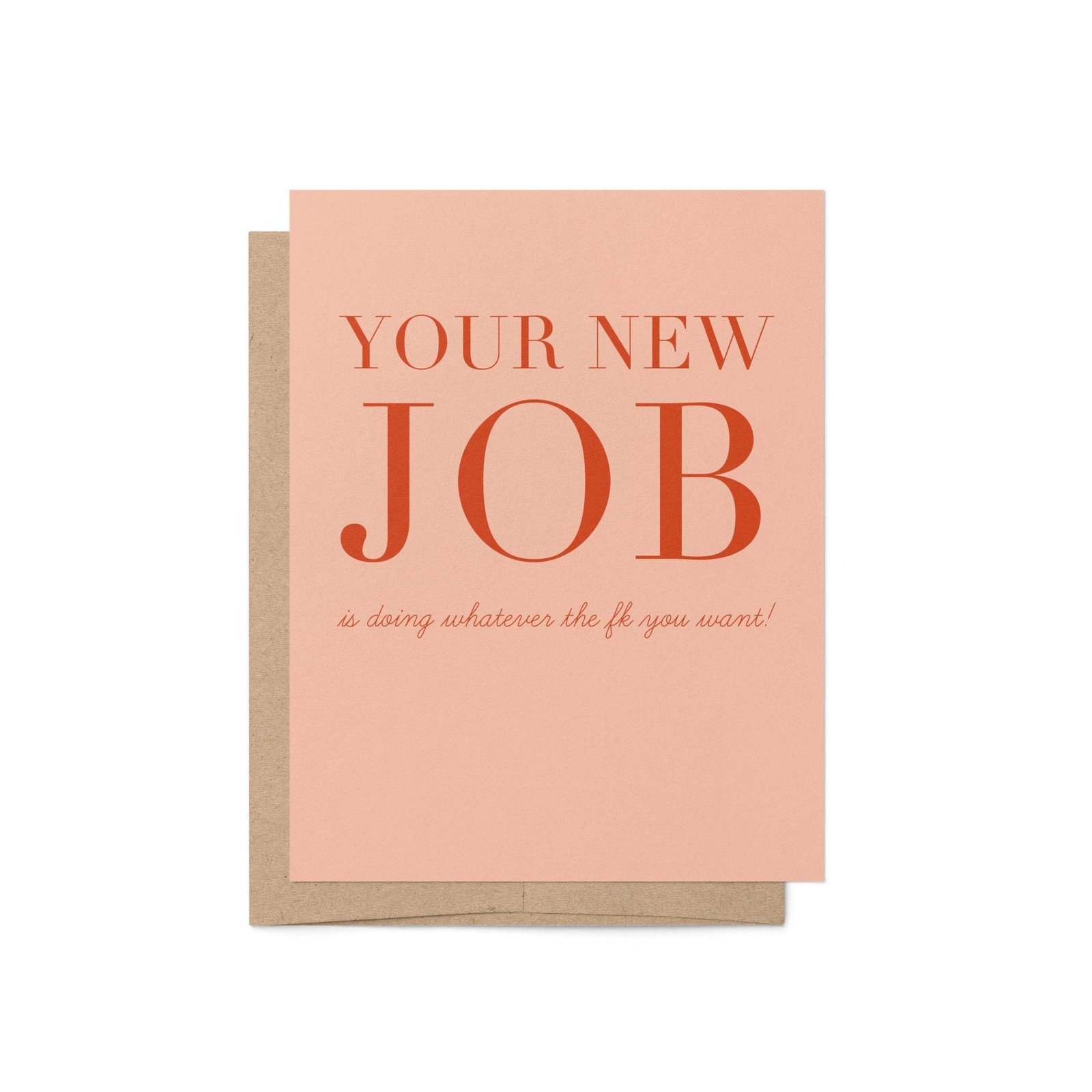 Your New Job Is... Greeting Card